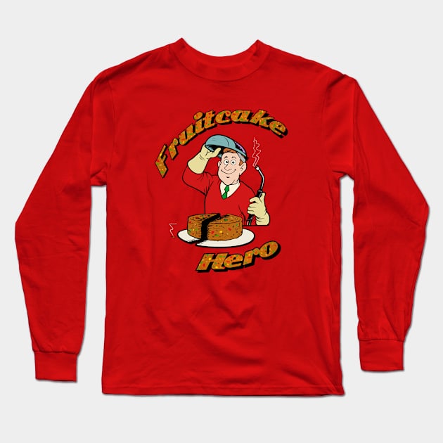 Fruitcake Hero Long Sleeve T-Shirt by CheezeDealer